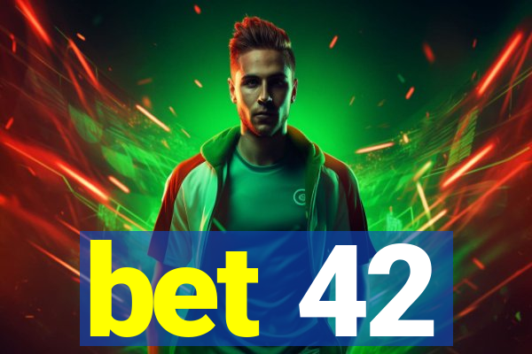 bet 42